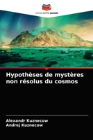 Hypothèses de mystères non résolus du cosmos 6203176257 Book Cover
