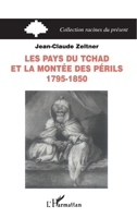 Les Pays Du Tchad Et La Montee Des Perils: 1795-1850 2738456790 Book Cover