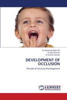 DEVELOPMENT OF OCCLUSION: Periods of Occlusal Development 6203589292 Book Cover
