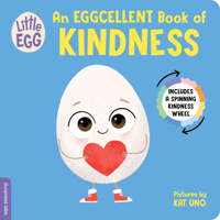 Little Egg: An Eggcellent Book of Kindness (Little Egg Books, 2) 1464225737 Book Cover