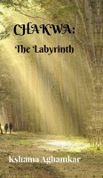 Chakwa: The Labyrinth B0DRJ32MJP Book Cover