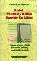 ¡Usted Puede y Debe Escribir Un Libro! (Spanish Edition) 1300759240 Book Cover