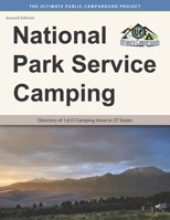 National Park Service Camping, Second Edition: Directory of 1,615 Camping Areas in 37 States 1885464835 Book Cover