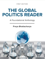 The Global Politics Reader: A Foundational Anthology 1793583366 Book Cover