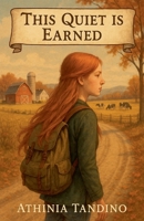 This Quiet is Earned B0F9ZR1J4D Book Cover