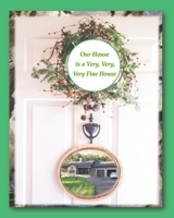 Our House Is a Very Fine House: Happy 60th Mike B08XTHYW4Y Book Cover