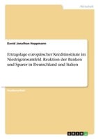 Ertragslage europ�ischer Kreditinstitute im Niedrigzinsumfeld. Reaktion der Banken und Sparer in Deutschland und Italien 334633239X Book Cover