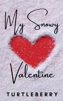 My Snowy Valentine: A Timber Mills Short B0DS174FW8 Book Cover
