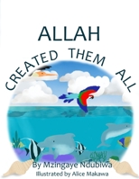 Allah Created Them All B0915V5GB2 Book Cover