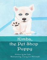 Kimba the Pet Shop Puppy 1484126718 Book Cover