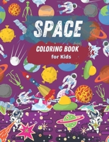 Space Coloring Book For Kids: A fun Kids Coloring Book. Gift for Boys and Girls . B08TQGG2R3 Book Cover