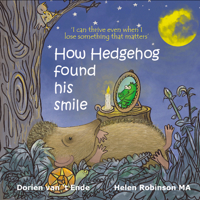 How Hedgehog found his smile 1914611012 Book Cover