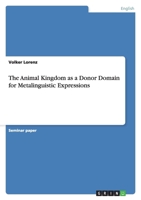 The Animal Kingdom as a Donor Domain for Metalinguistic Expressions 3640307313 Book Cover