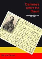 Darkness Before the Dawn: A Diary of a Changi P.O.W 1941-1945 1904985556 Book Cover