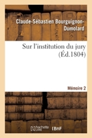 Sur l'institution du jury. Mémoire 2 (Sciences sociales) (French Edition) 232940641X Book Cover