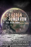 The Children of Tomorrow B08KJKLWBK Book Cover
