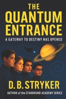 The Quantum Entrance: Starbound Academy Series B0FHFP8K6T Book Cover