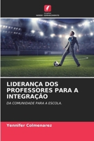 Liderança DOS Professores Para a Integração 620689861X Book Cover