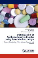 Optimization of Antihypertensive drug by using box-behnken design: Process Optimization- A link Between Academy and Industry 3848406608 Book Cover