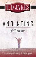 Anointing Fall on Me 1562291130 Book Cover