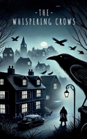 The Whispering Crows: science fiction B0DYK83GKY Book Cover