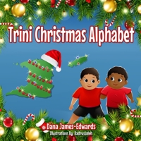 Trini Christmas Alphabet 1916294502 Book Cover
