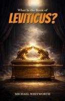 What Is the Book of Leviticus? 1971767123 Book Cover