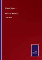 Anton in Amerika: Erster Band 3375026366 Book Cover