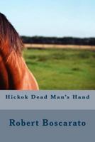 Hickok Dead Man's Hand 150098888X Book Cover