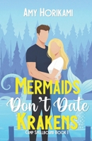Mermaids Don't Date Krakens (Romcom Special Edition) (Camp Spellbound (Romcom Special Edition)) B0GL7JQT4G Book Cover