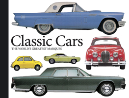 Classic Cars: The World's Greatest Marques (Mini Landscape) 1838866949 Book Cover