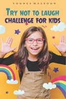 try not to laugh challenge for kids: hilarious jokes for 6 to 12 year old kids, silly jokes for silly kids book .. 218 Joke for boys and Girls - Knock Knock Jokes. B08B1H7TPV Book Cover