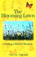 The Blooming Lawn: Creating a Flower Meadow 1890132187 Book Cover