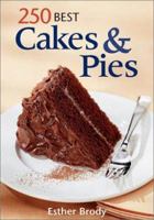 250 Best Cakes and Pies 0778800776 Book Cover