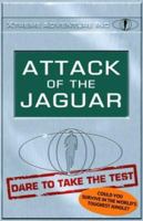 Attack of the Jaguar: Dare to Take the Test 1844580512 Book Cover