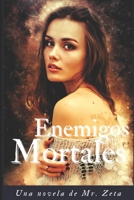 Enemigos Mortales B0C1J1XLR3 Book Cover