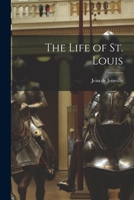 Vie de Saint Louis 1500906131 Book Cover