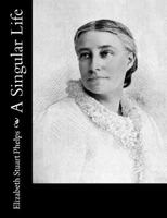 A Singular Life 1513279939 Book Cover