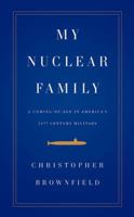 My Nuclear Family: A Coming-of-Age in America's Twenty-first-Century Military 0307271692 Book Cover