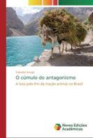 O cúmulo do antagonismo 6139726999 Book Cover