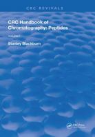 CRC Handbook of Chromatography: Volume I: Peptides 1138596914 Book Cover
