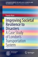 Improving Societal Resilience to Disasters: A Case Study of London’s Transportation System 3319046535 Book Cover