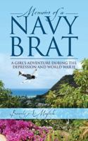 Memoirs of a Navy Brat: A Girl's Adventure During the Depression and World War II 1432749153 Book Cover