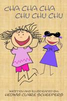 Cha Cha Cha Chu Chu Chu: An early reader for busy bodies 1720090750 Book Cover