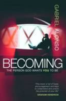 Becoming The Person God Wants You To Be 1903725526 Book Cover