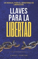 Llaves para la libertad: Un manual para el ministerio de liberación (Spanish Edition) B0GGJB8593 Book Cover