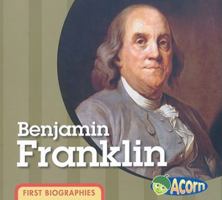 Benjamin Franklin (First Biographies) 1403499799 Book Cover