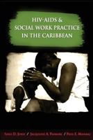 HIV-AIDS and Social Work Practice in the Caribbean 9766373566 Book Cover