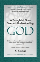 A Thoughtful Quest Towards Understanding God 1592360297 Book Cover