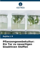 Pflanzengewebekultur: Ein Tor zu neuartigen bioaktiven Stoffen (German Edition) 6209440487 Book Cover